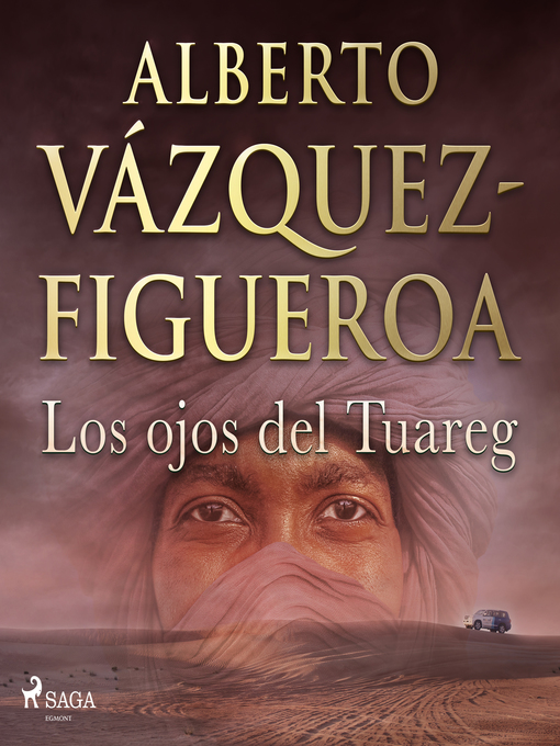 Title details for Los ojos del Tuareg by Alberto Vázquez Figueroa - Available